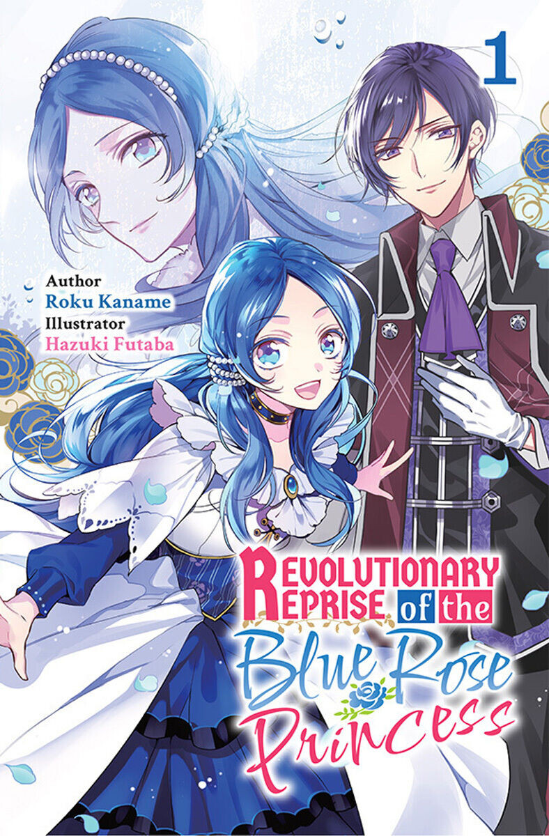 

Новелла Revolutionary Reprise of the Blue Rose Princess Novel Volume 1