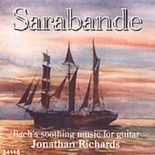 

CD диск Bach / Richards: Sarabande: Bach's Soothing Music for Guitar