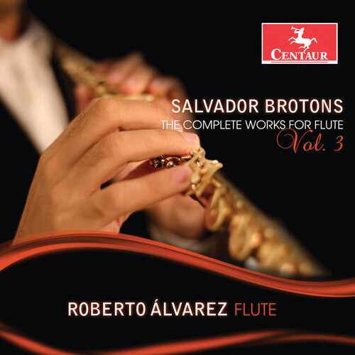 

CD диск Brotons / Alvarez: Complete Works for Flute 3