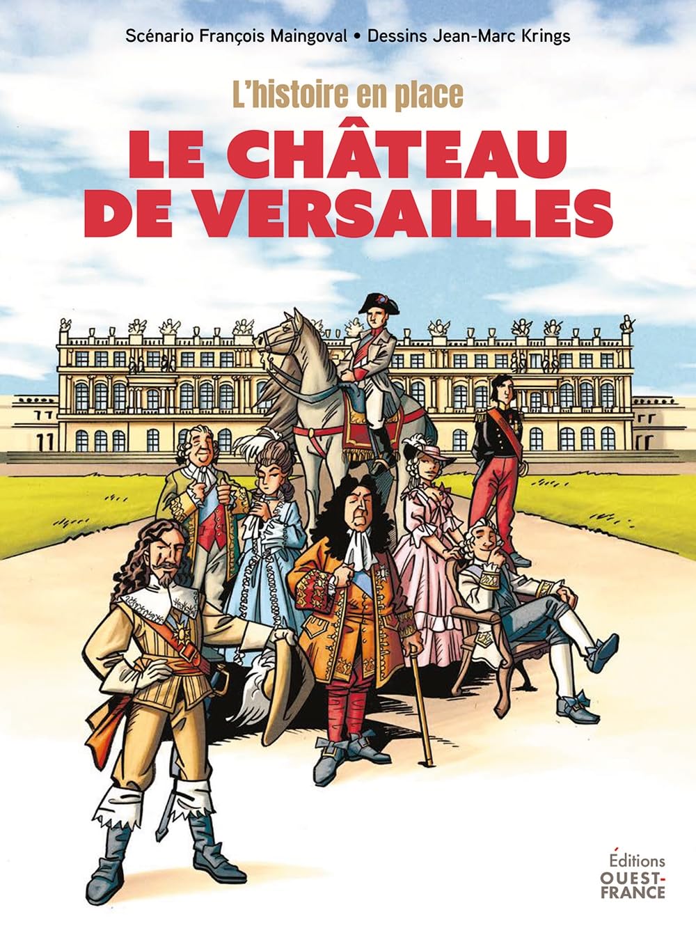 

La grande Histoire du château de Versailles (OUEST FRANCE)