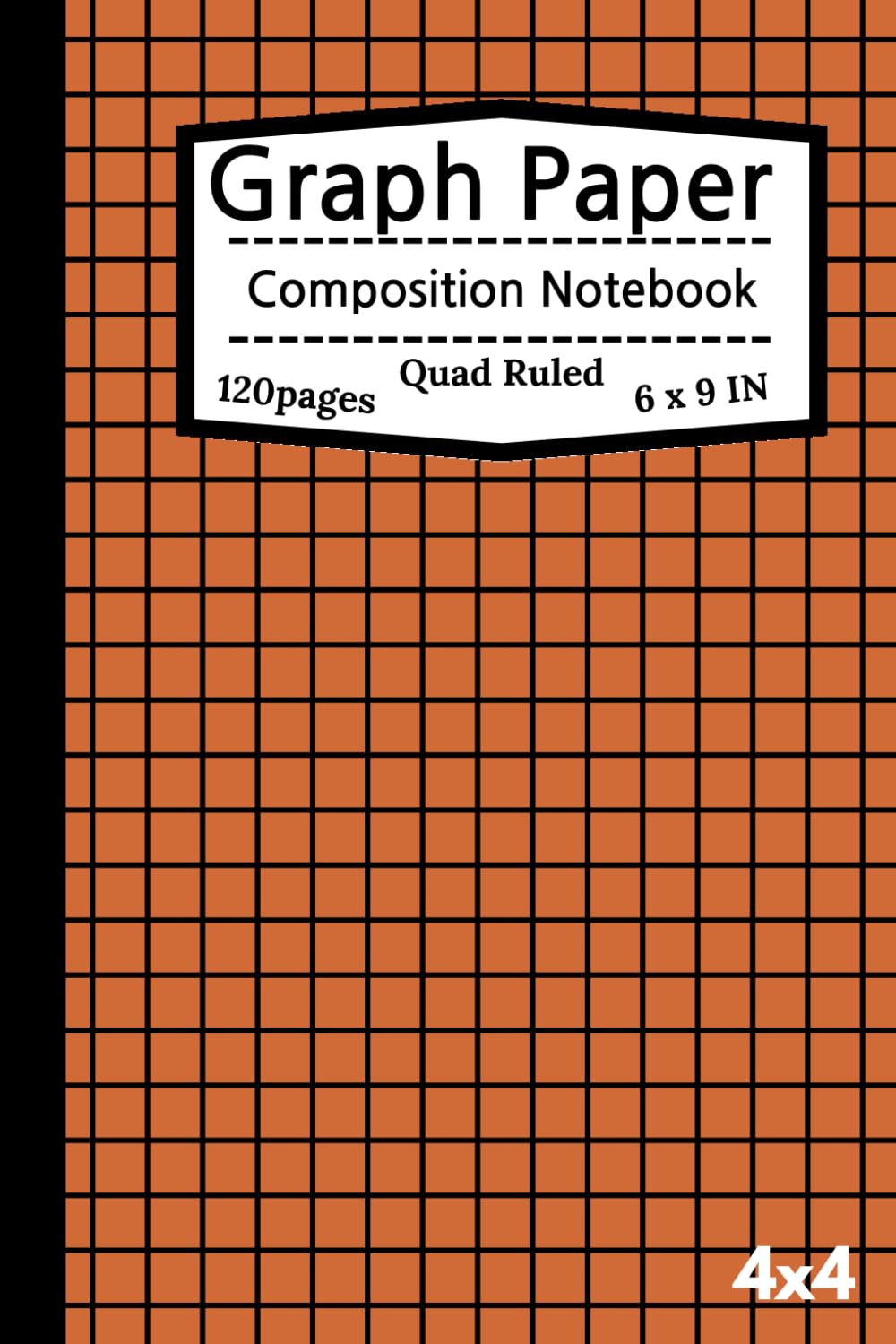 

Graph Paper Composition Notebook: "A 4x4 grid notebook with 120 pages, measuring 6 x 9 inches. Ideal for note-taking, drawing, planning, and more. ... mathematicians, scientists, and students (Independently published)
