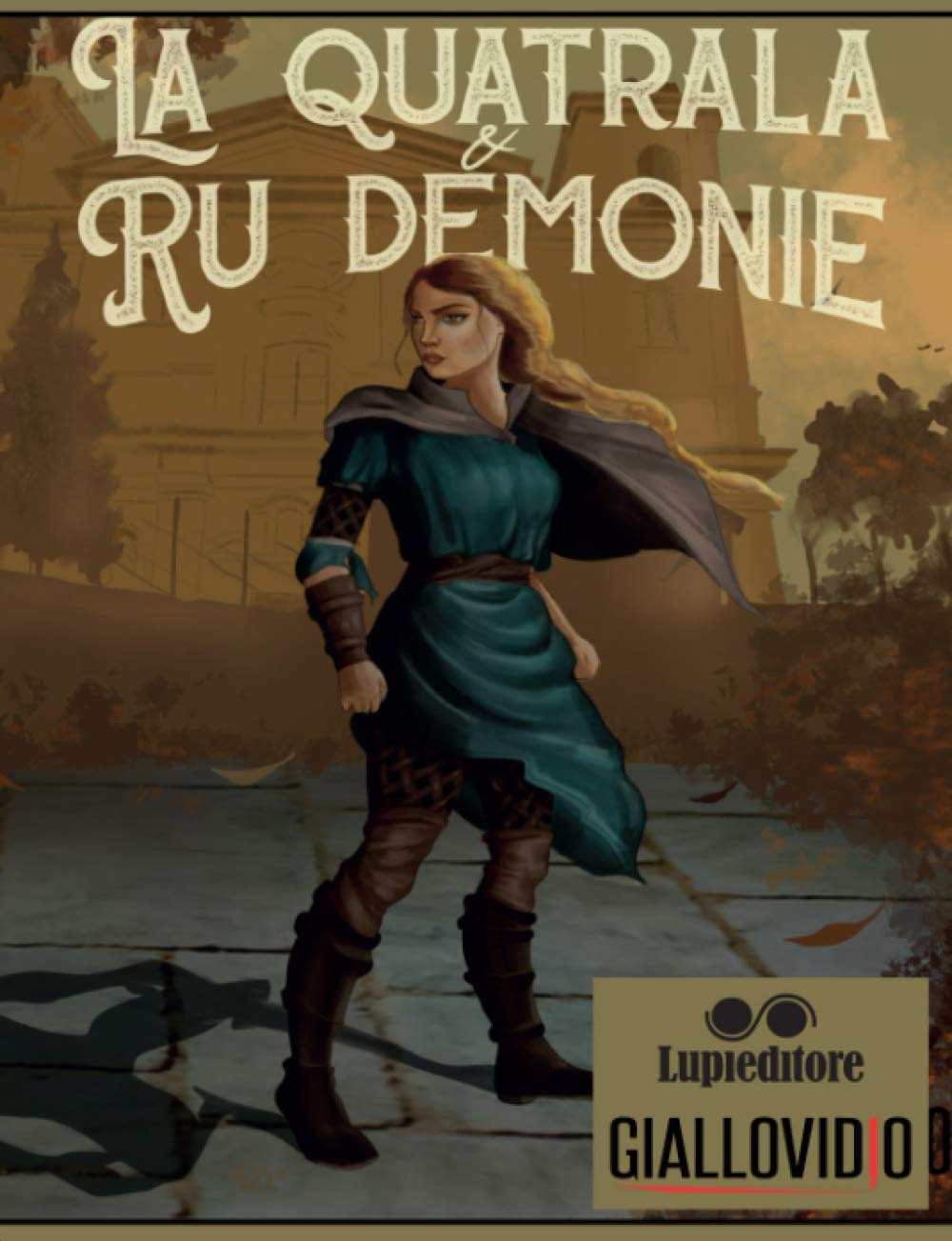 

La Quatrala & Ru Demonie (Italian Edition) (Independently published)