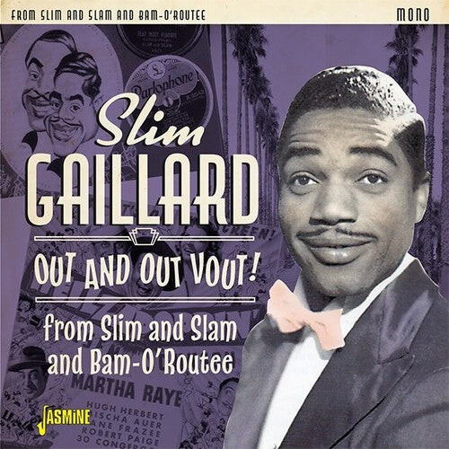 

CD диск Gaillard, Slim: Out & Out Vout: From Slim & Slam To Bam-O'Routee