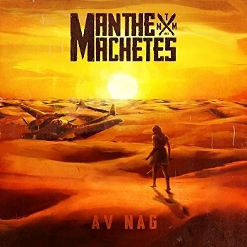 

CD диск Man the Machetes: Av Nag