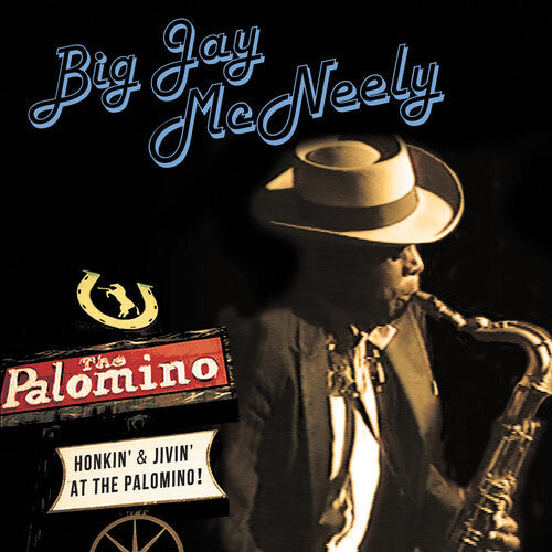 

CD диск McNeely, Big Jay: Honkin' & Jivin' At The Palomino