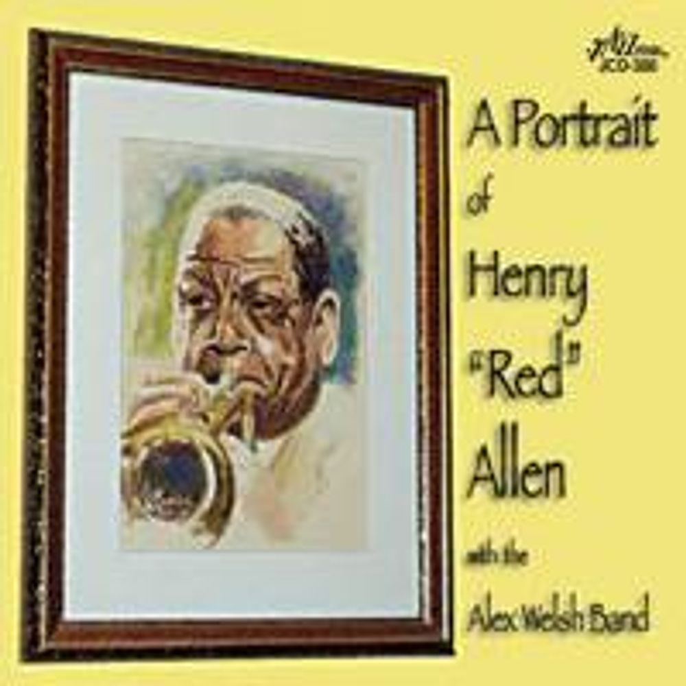 

Диск CD A Portrait of Henry "Red" Allen - Henry "Red" Allen, The Alex Welsh Band