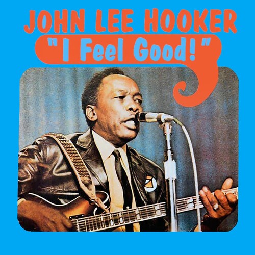 

Виниловая пластинка Hooker, John Lee: I Feel Good