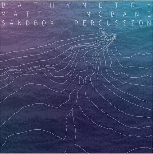 

CD диск McBane, Matt / Sandbox Percussion: Bathymetry
