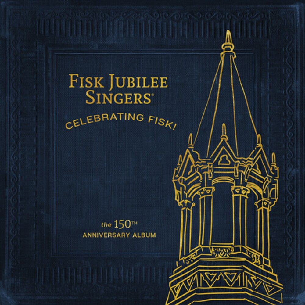 

Диск CD Celebrating Fisk! The 150th Anniversary Album [Manufactured On Demand] - Fisk Jubilee Singers