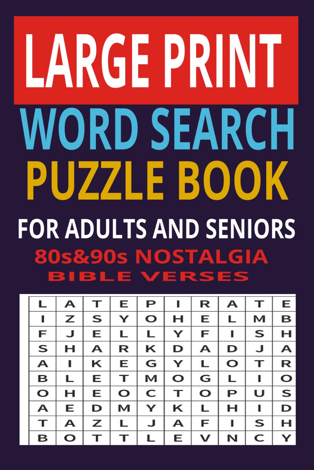 

LARGE PRINT WORD SEARCH PUZZLE BOOK: FUN FOR ADULTS & SENIORS (Independently published)