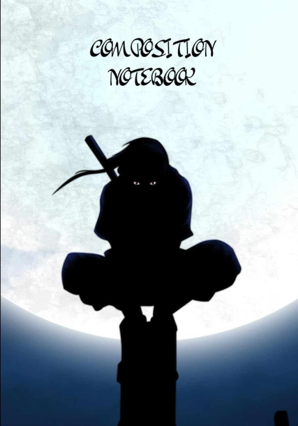

ANIME COMPOSITION NOTEBOOK:: Anime Warrior in Moonlit Night-Themed Notebook Journal, 120 pages, For Kids, Teens and All Anime Lovers (Independently published)