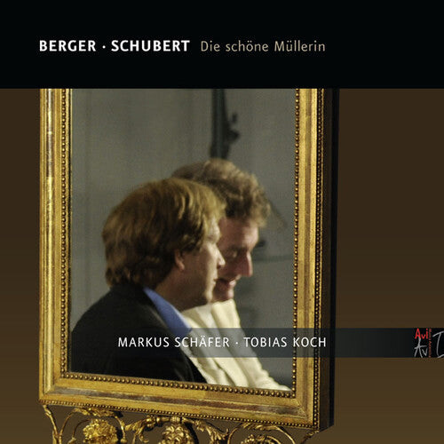 

CD диск Berger / Schaefer, Markus: Die Schone Mullerin