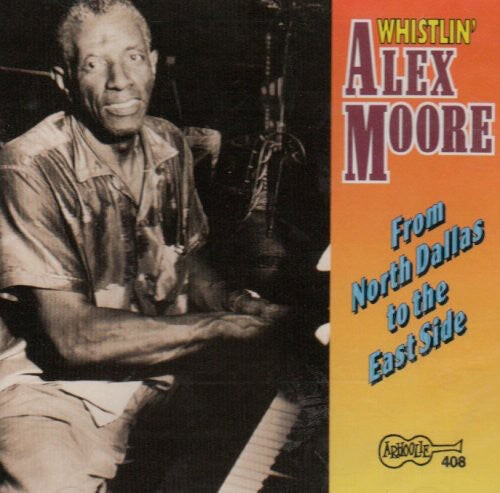 

CD диск Moore, Alex: From North Dallas to the East Side