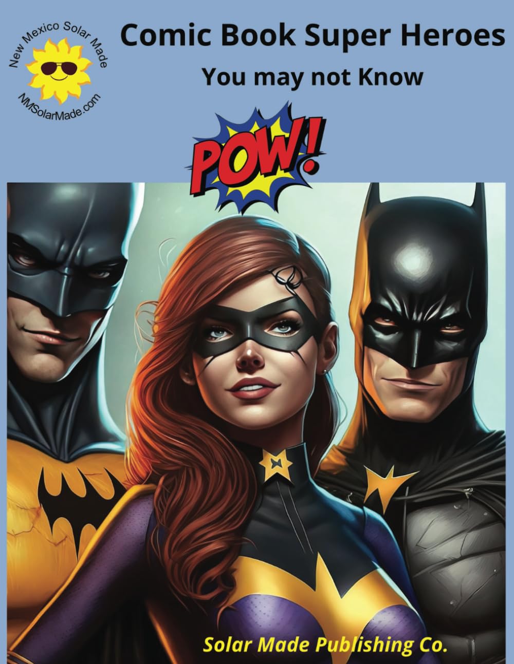 

Super Heroes You Might Not Know: Get To Know Them (Independently published)