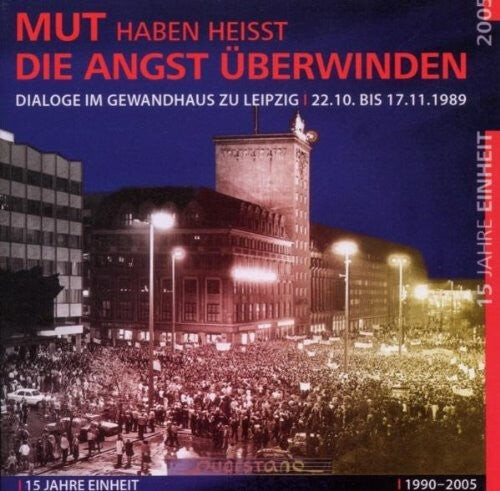 

CD диск Dialoge Im Gewandhaus Zu/ Various: Mut haben Heisst Die Angst Ueberwinden