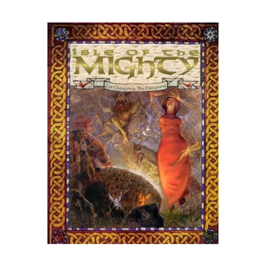 

Isle of the Mighty, Changeling - The Dreaming (White Wolf), мягкая обложка