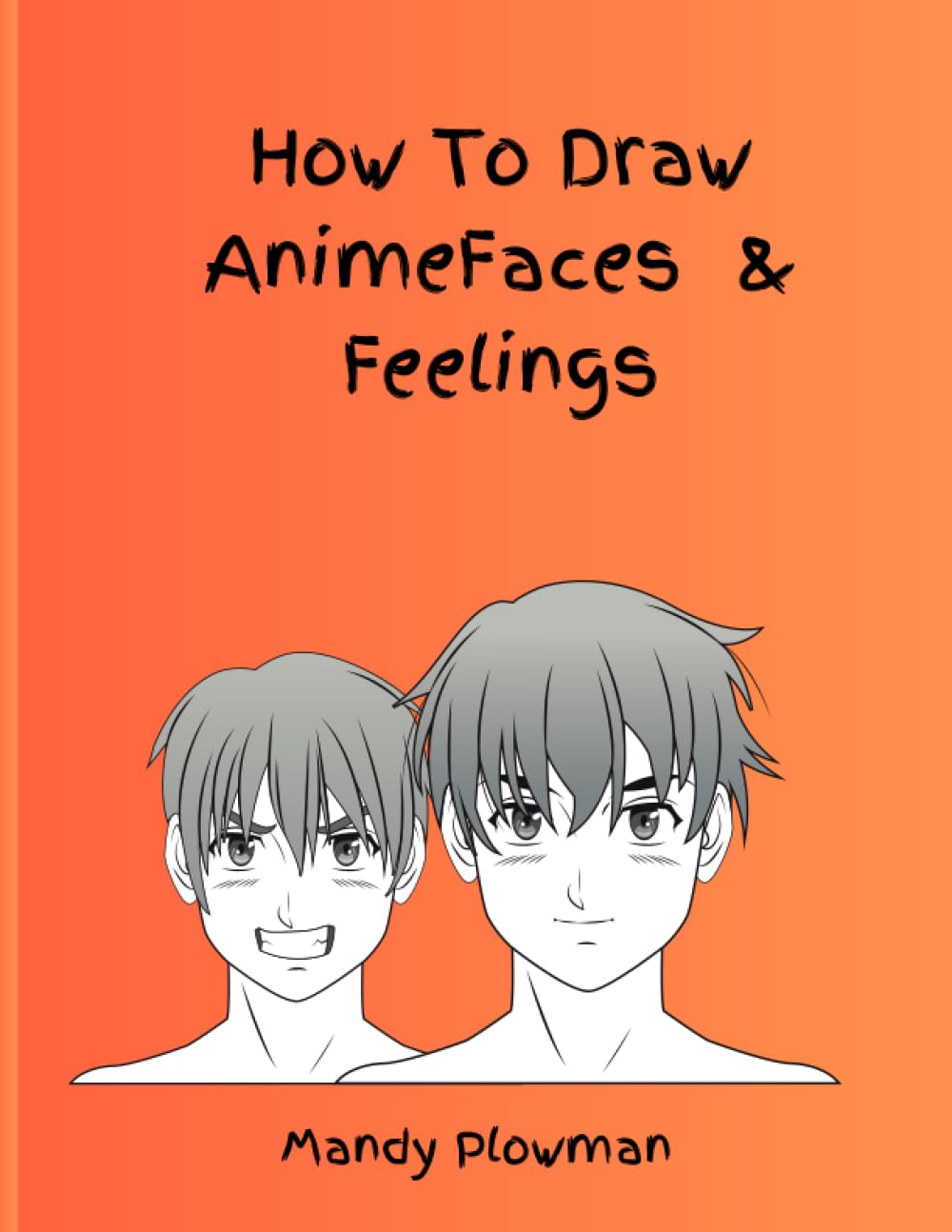 

How To Draw Anime Faces & Feelings