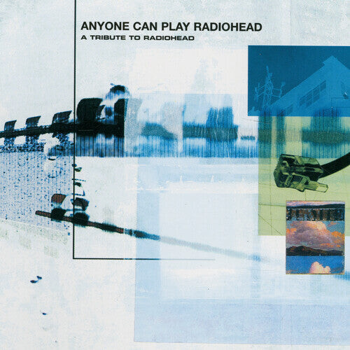 

Виниловая пластинка Anyone Can Play Radiohead / Various: Anyone Can Play Radiohead - A Tribute to Radiohead (Various Artists)