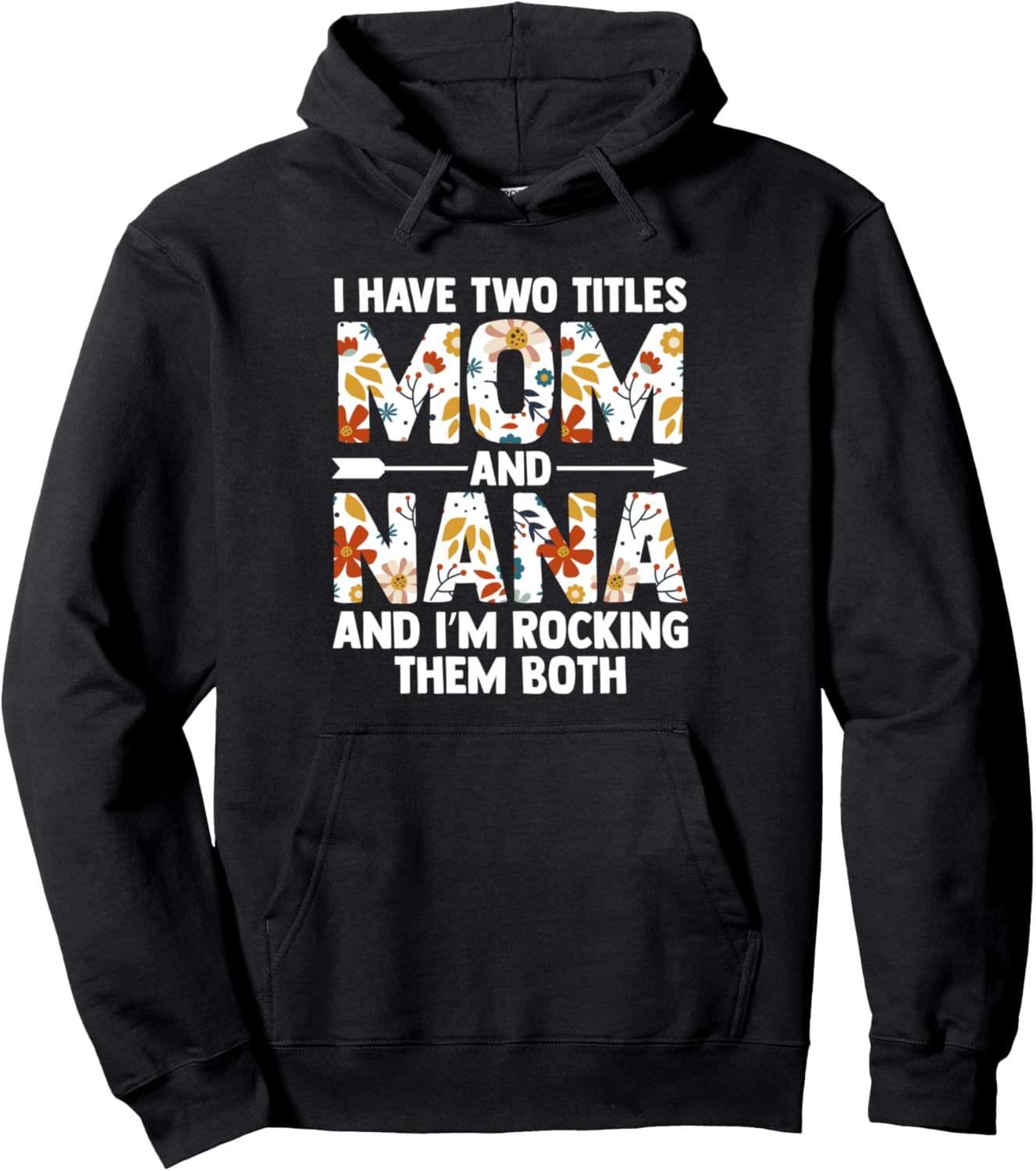 

Толстовка, У меня два титула: мама и бабушка (в толстовке с надписью «Nana nana hoodie») Mother & Grandma Gift, черный