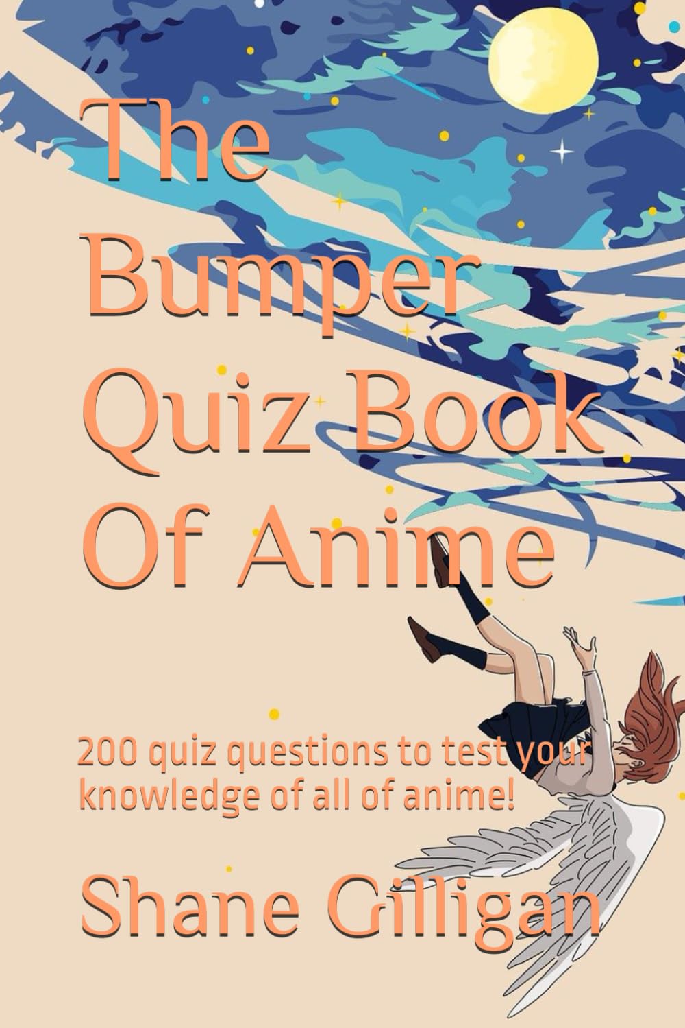 

The Bumper Quiz Book Of Anime: 200 quiz questions to test your knowledge of all of anime! (Independently published)