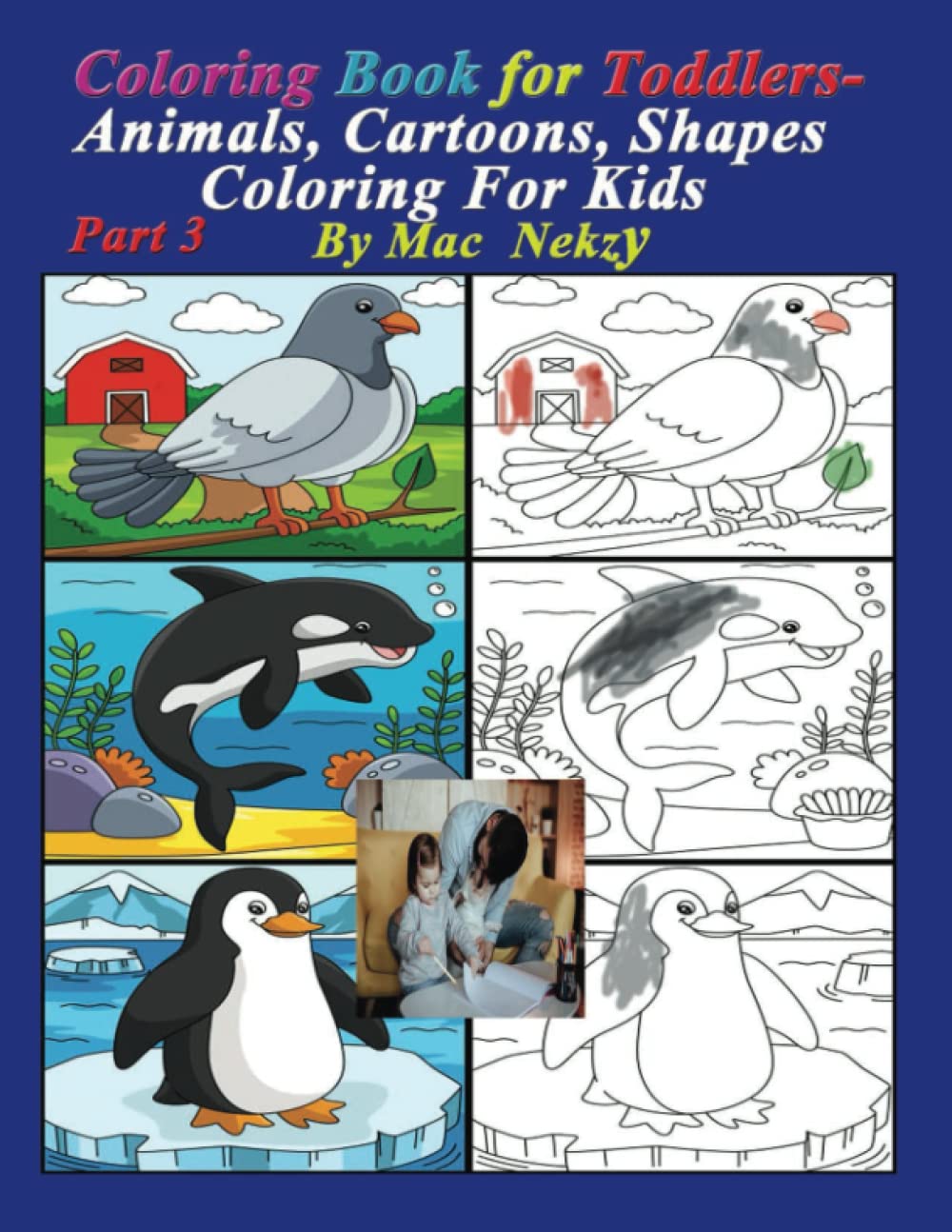 

Coloring Book For Toddlers- Shapes, Animals and Cartoons Fun Coloring Book For Kids (Independently published)