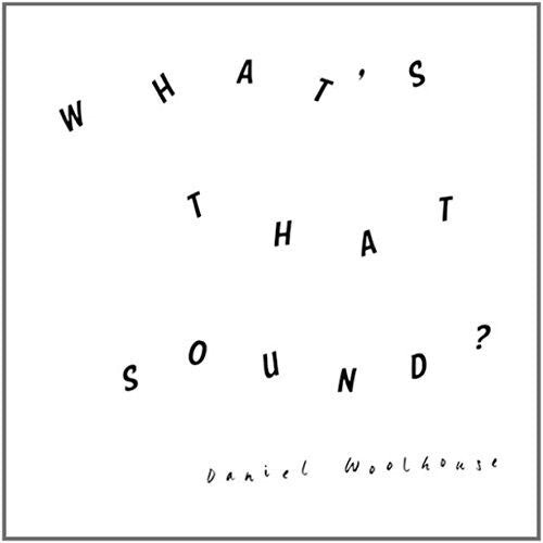 

Виниловая пластинка Woolhouse, Daniel: What'S That Sound