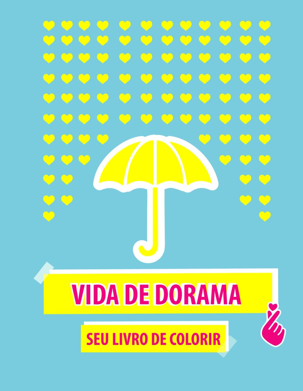 

Vida de Dorama - Seu livro de colorir: Coloring book (Portuguese Edition) (Independently published)