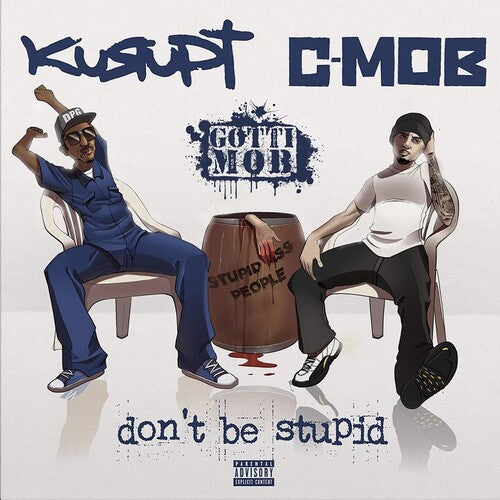 

Виниловая пластинка Kurupt / C-Mob / Gotti Mob: Don't Be Stupid