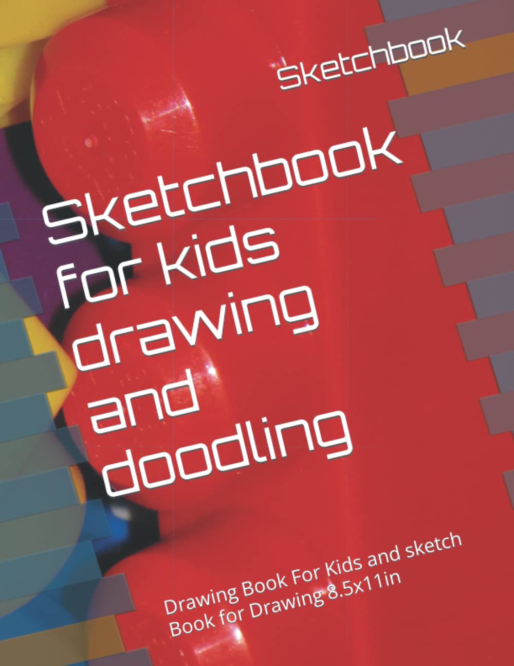 

Sketchbook for kids drawing and doodling: Drawing Book For Kids and sketch Book for Drawing 8.5x11in (Independently published)