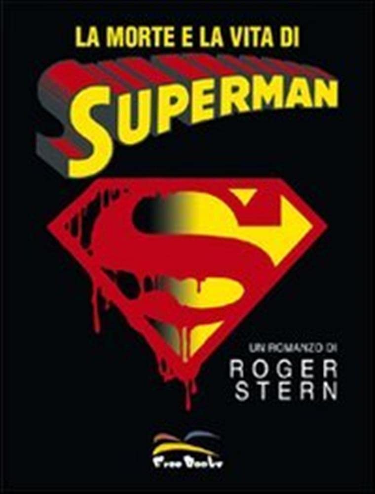 

La morte e la vita di Superman (Free Books)