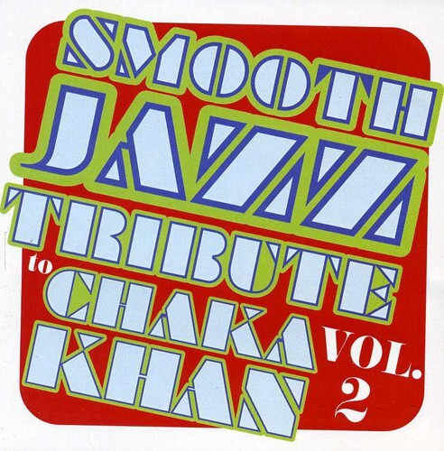 

CD диск Smooth Jazz Tribute: Smooth Jazz tribute to Chaka Khan Vol. 2