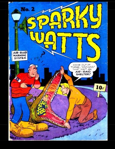 

Sparky Watts #2: Golden Age Strong Funny Man 1942 (CreateSpace Independent Publishing Platform)