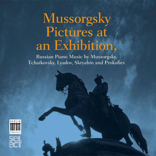 

CD диск Mussorgsky / Tchaikovsky / Lyadov / Scriabin: Pictures at An Exhibition