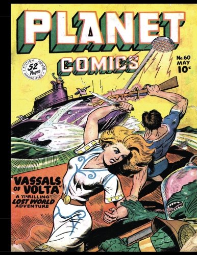 

Planet Comics #60: Golden Age Science Fiction Comic 1949 (CreateSpace Independent Publishing Platform)