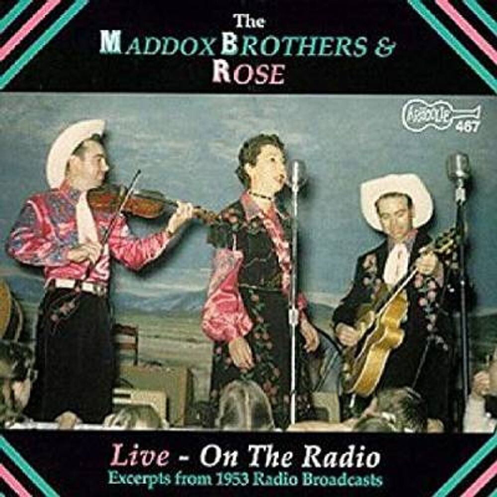 

Диск CD Live - On the Radio: Excerpts From 1953 Radio Broadcasts - The Maddox Brothers & Rose