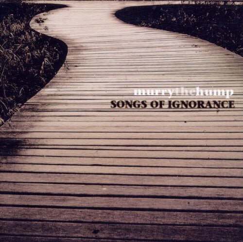 

CD диск Murry the Hump: Songs of Ignorance