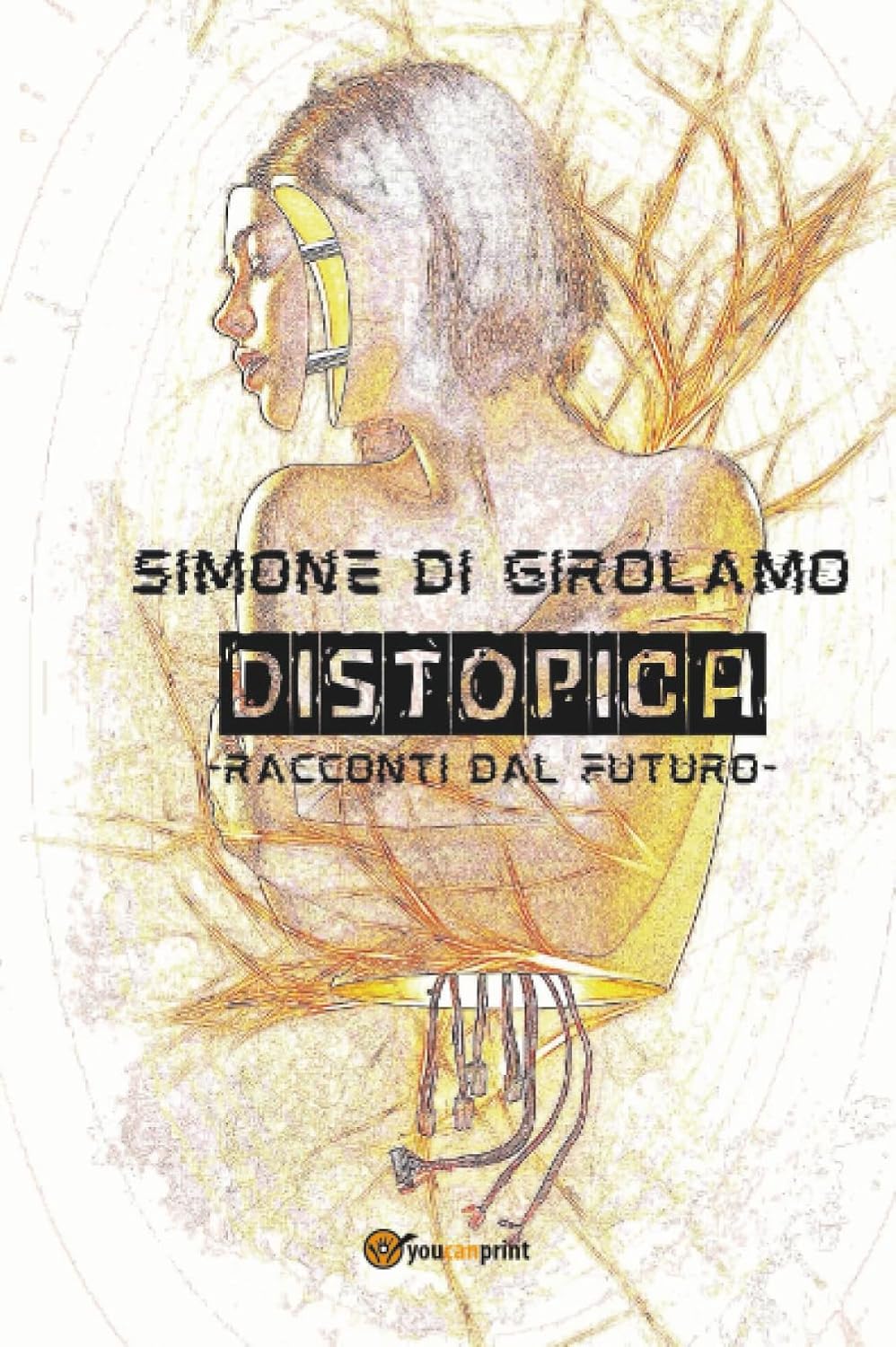 

Distopica (Italian Edition) (Youcanprint)