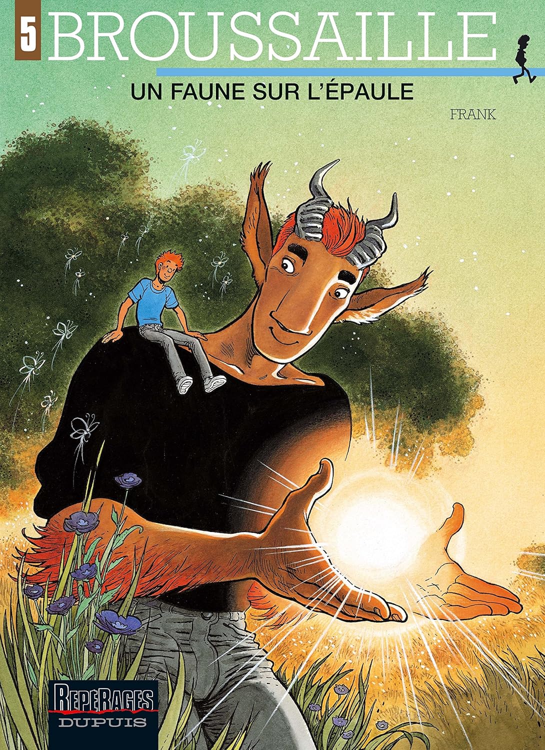 

Brousaille, Tome 5 : Un faune sur l'épaule (DUPUIS)