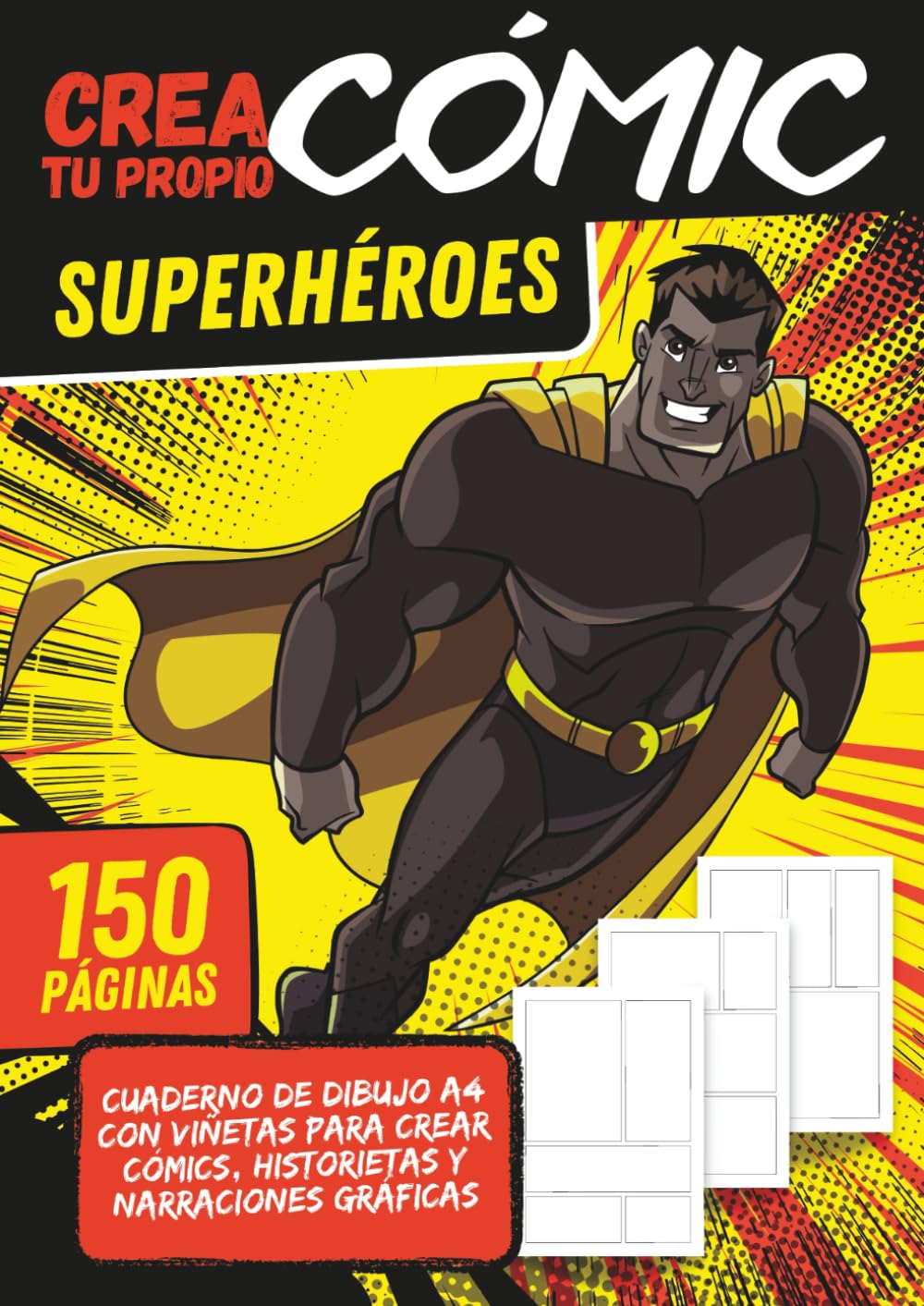 

Crea tu Propio Cómic · Superhéroes: Cuaderno de Viñetas A4 · 150 plantillas diferentes + páginas de consejos · Superhéroes (Spanish Edition) (Independently published)