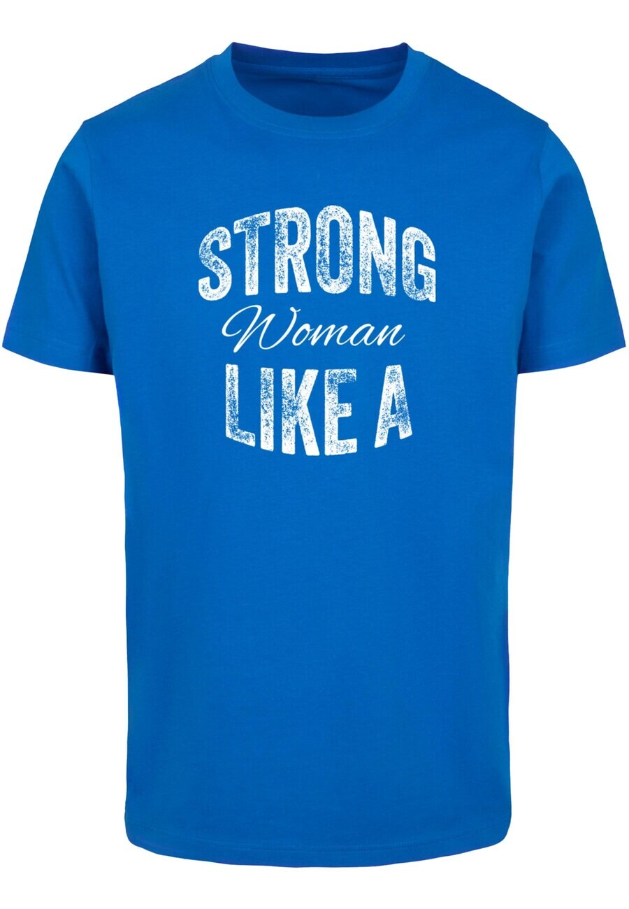

Футболка Merchcode STRONG LIKE A WOMAN, синий кобальт