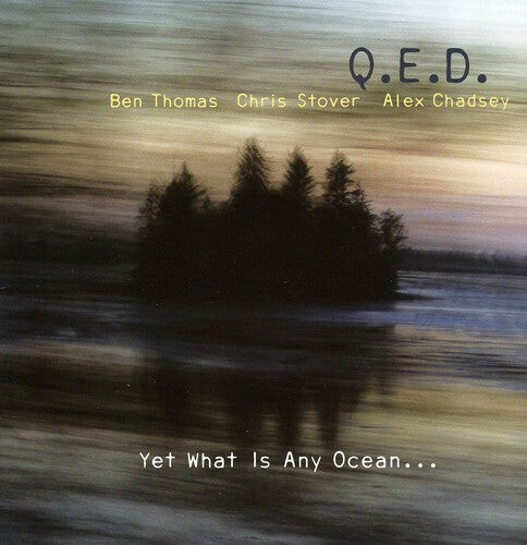 

CD диск Qed: Yet What Is Any Ocean