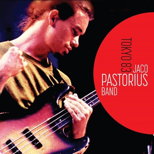 

CD диск Pastorius, Jaco: Jaco Pastorius Band: Tokyo 83