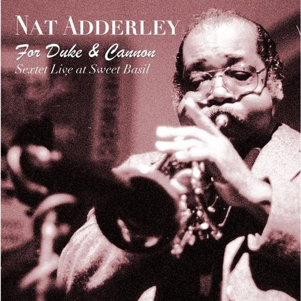 

Диск CD For Duke & Cannon: Sextet Live At Sweet Basil - Nat Adderley