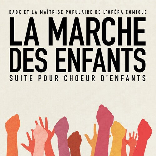 

CD диск Babx & La Maitrise Populaire De L'Opera Comique: La Marche Des Enfants