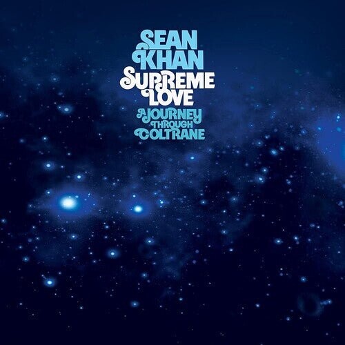 

Виниловая пластинка Khan, Sean - Supreme Love: A Journey Through Coltrane