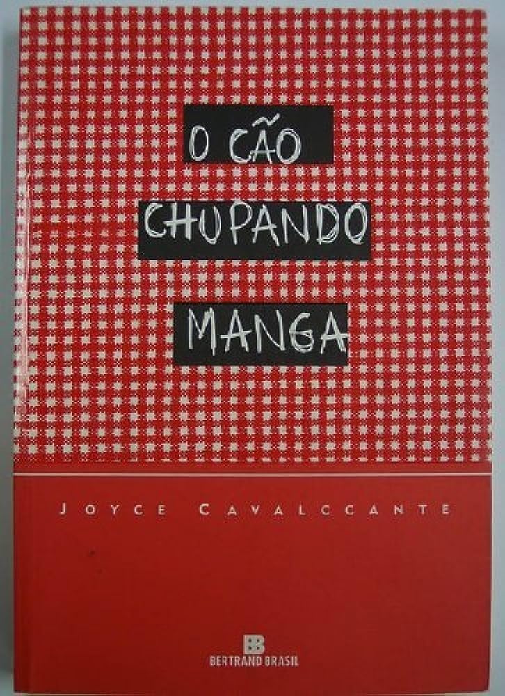 

O cão chupando manga (Portuguese Edition) (Bertrand Brasil)