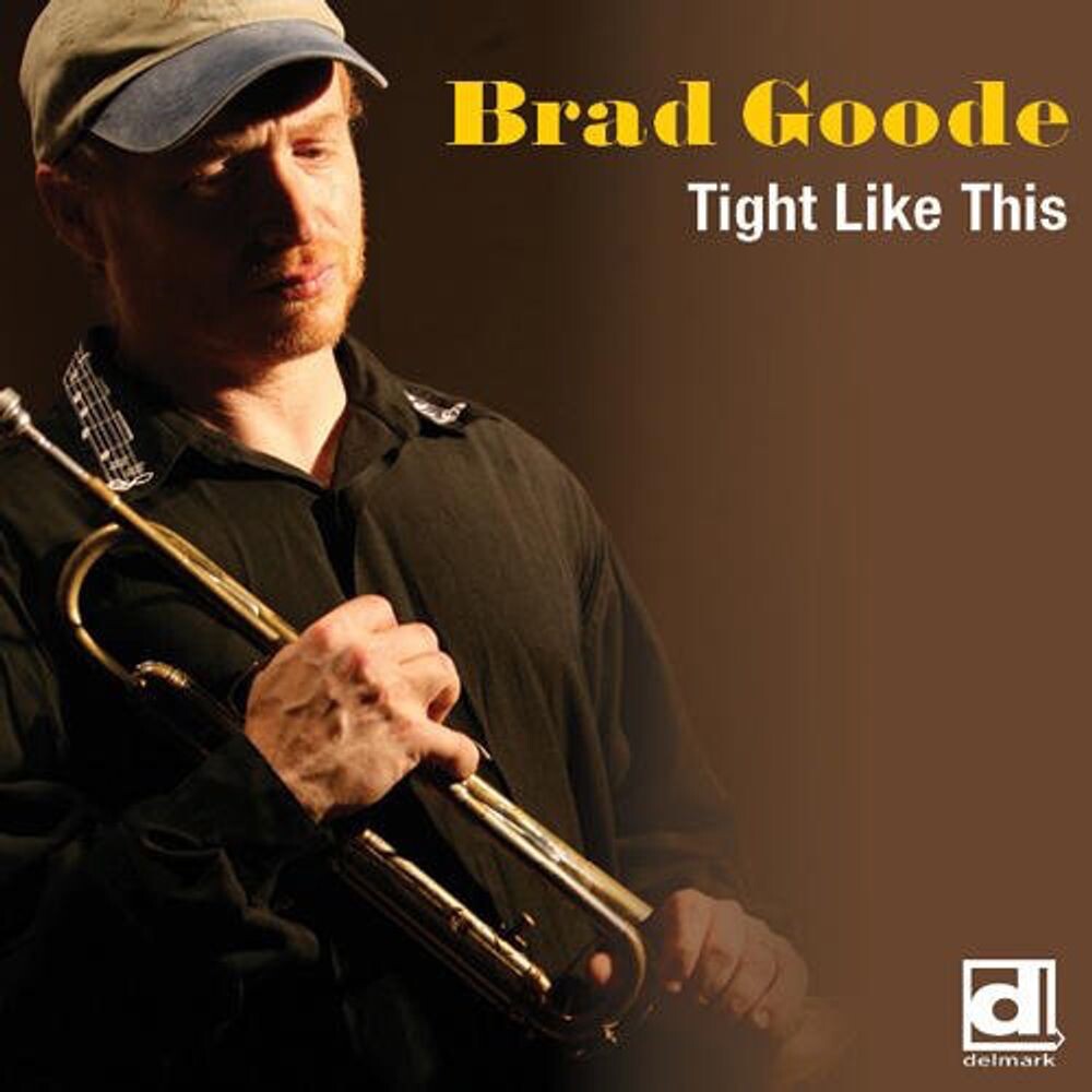 

Диск CD Tight Like This - Brad Goode