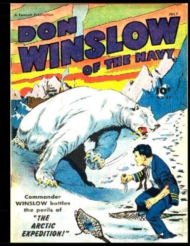 

Don Winslow of the Navy #47: Golden Age War Adventure Comic 1947 (CreateSpace Independent Publishing Platform)