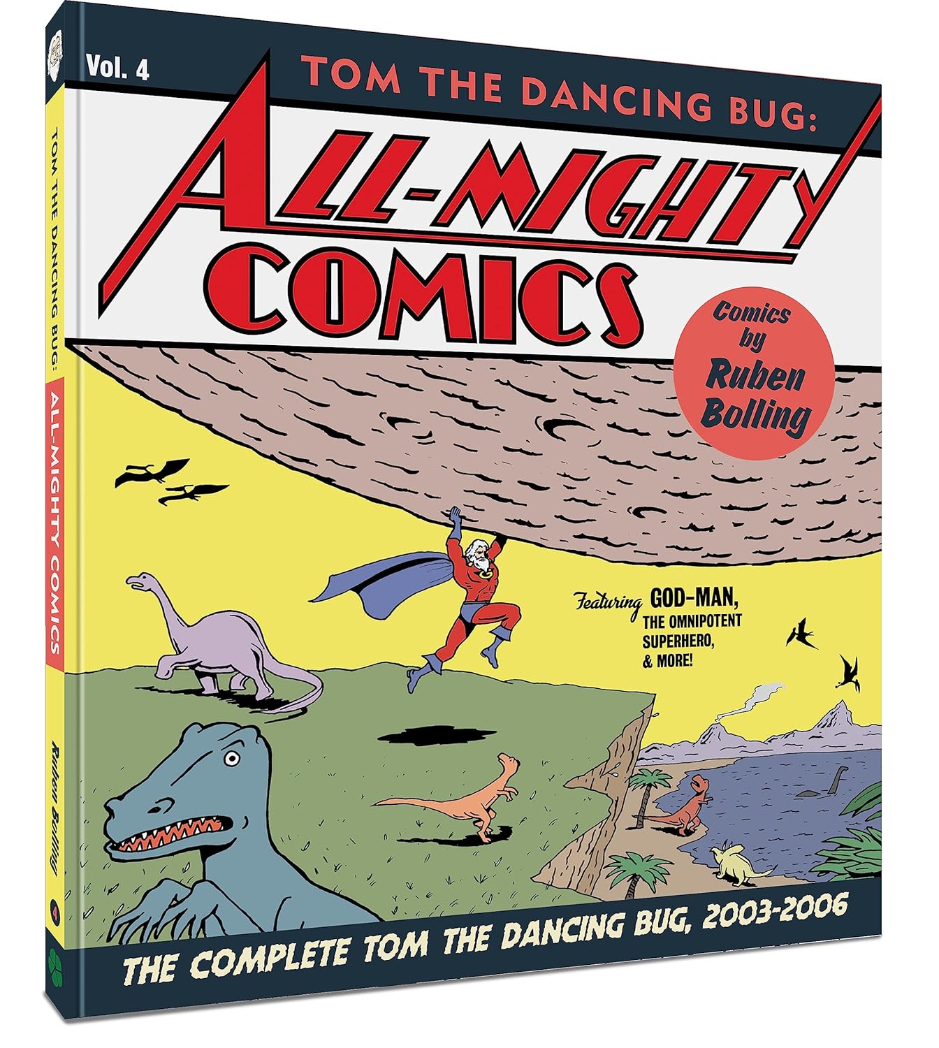 

Tom the Dancing Bug: All-Mighty Comics: The Complete Tom the Dancing Bug, Vol. 4 2003-2006 (Clover Press)