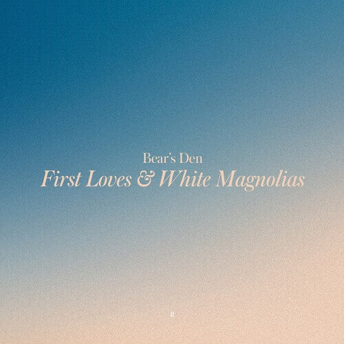 

Виниловая пластинка Bear's Den: First Loves & White Magnolias - Yellow